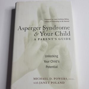 Asperger syndrome & Your Child Unlocking Your Child's Potential A Parent's Gui